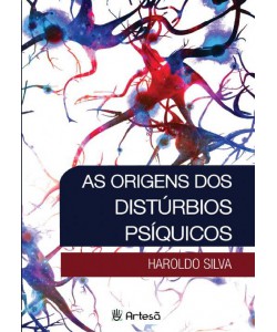 As Origens dos Distúrbios Psíquicos